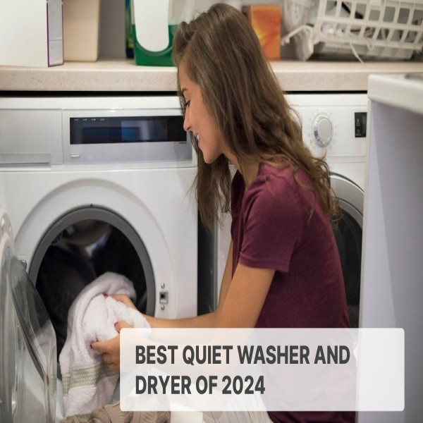 7 Best Quiet Washer and Dryer of 2024: We Picked & Reviewed